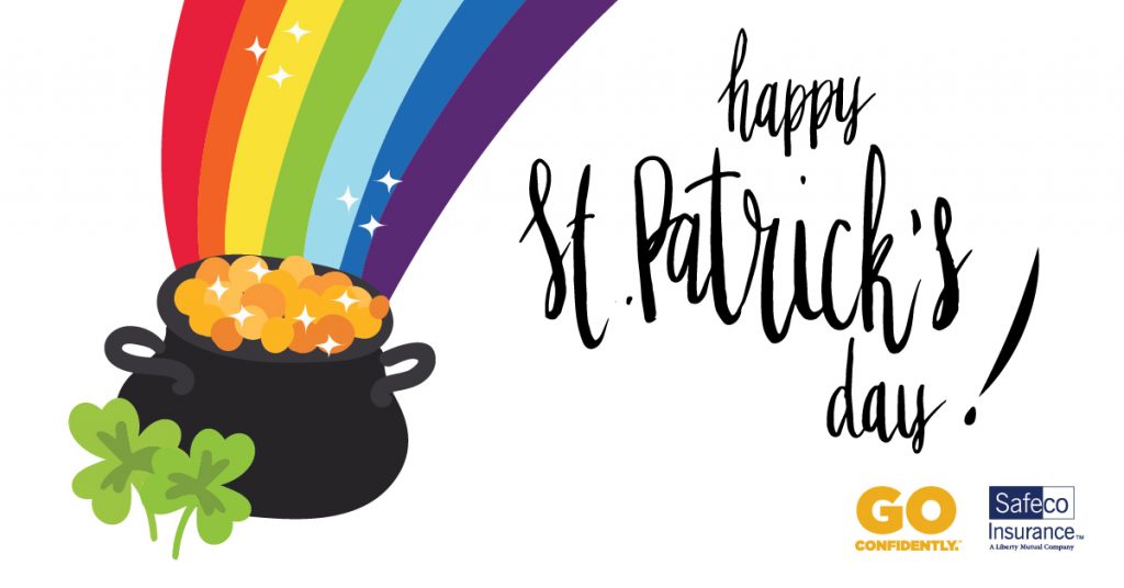 Happy St. Patrick's Day from Us and Safeco Insurance! 